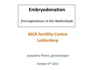 Embryodonation first experiences in the Netherlands