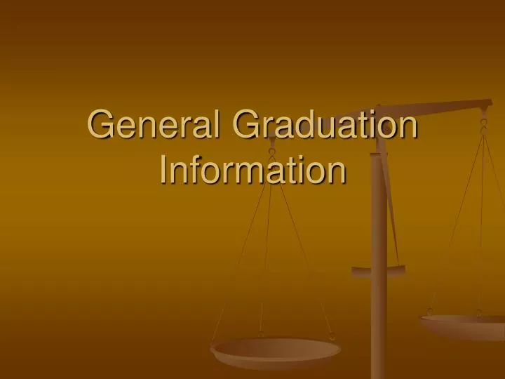 general graduation information