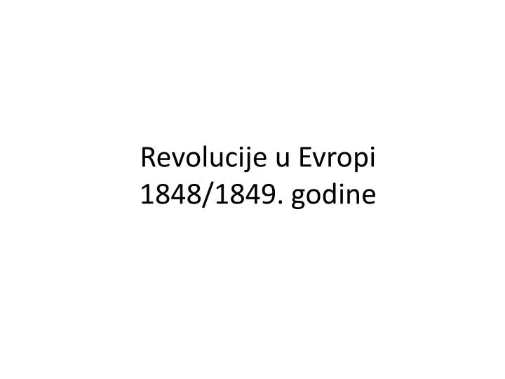 revolucije u evropi 1848 1849 godine