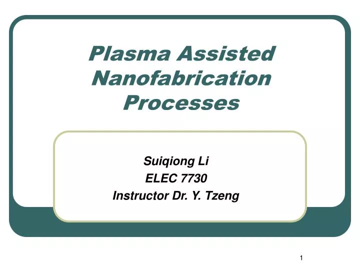 plasma assisted nanofabrication processes