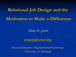Relational Job Design and the Motivation to Make a Difference