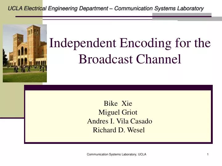 independent encoding for the broadcast channel