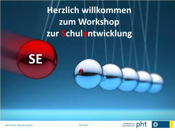 herzlich willkommen zum workshop zur s chul e ntwicklung