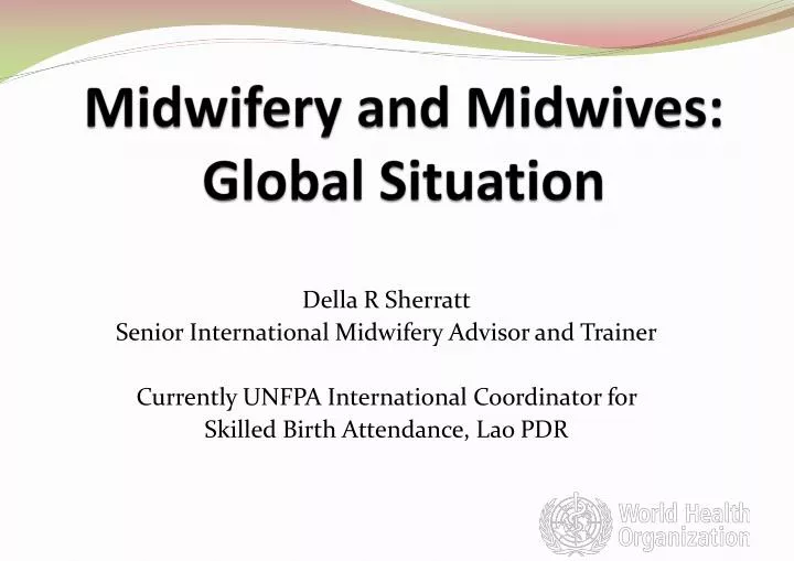 midwifery and midwives global situation