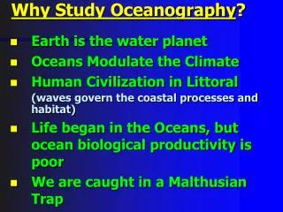 Why Study Oceanography ?