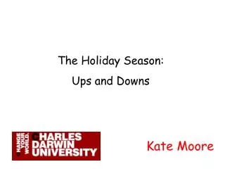 The Holiday Season: Ups and Downs