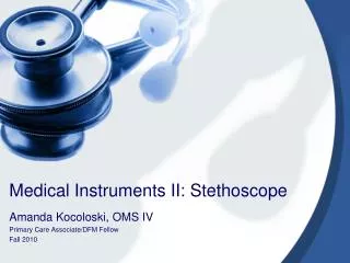 Medical Instruments II: Stethoscope