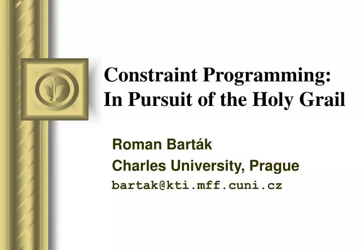 constraint programming in pursuit of the holy grail