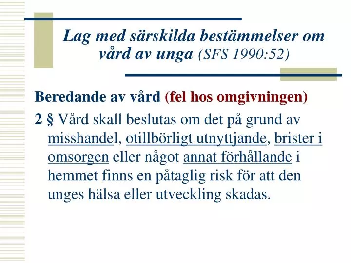 lag med s rskilda best mmelser om v rd av unga sfs 1990 52