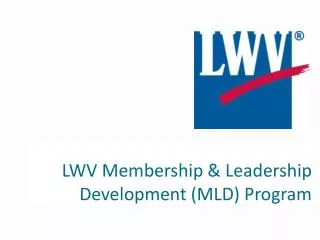 LWV Membership &amp; Leadership Development (MLD) Program