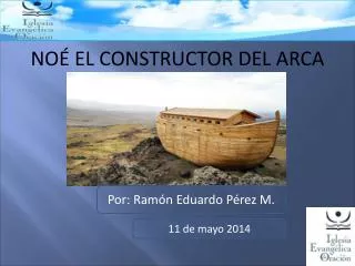 no el constructor del arca