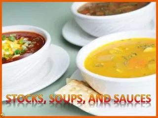 Stocks, soups, and sauces