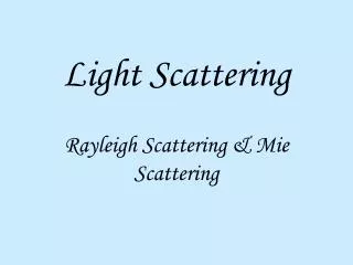 Light Scattering