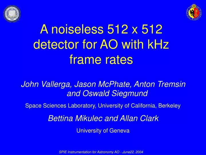 a noiseless 512 x 512 detector for ao with khz frame rates
