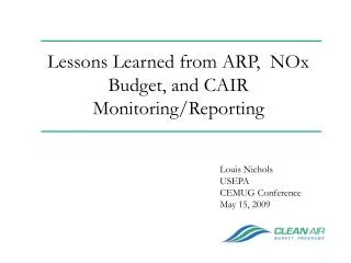 Lessons Learned from ARP, NOx Budget, and CAIR Monitoring/Reporting