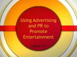 Using Advertising and PR to Promote Entertainment