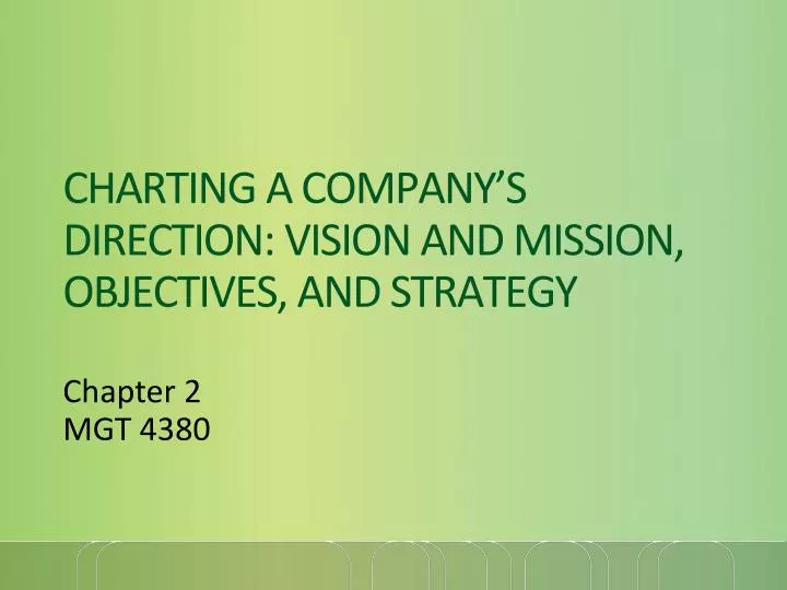 charting a company s direction vision and mission objectives and strategy