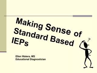 Making Sense of Standard Based IEPs