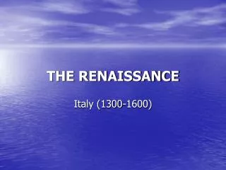 THE RENAISSANCE