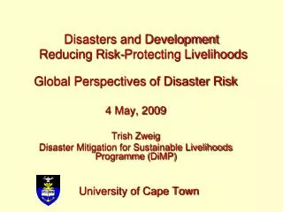 Disasters and Development Reducing Risk-Protecting Livelihoods