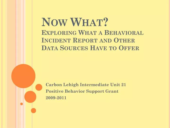 now what exploring what a behavioral incident report and other data sources have to offer