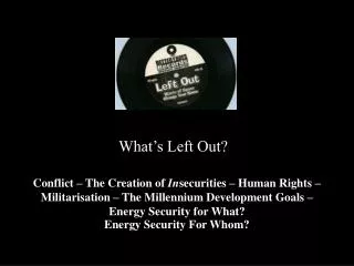 what s left out