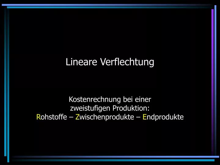 lineare verflechtung