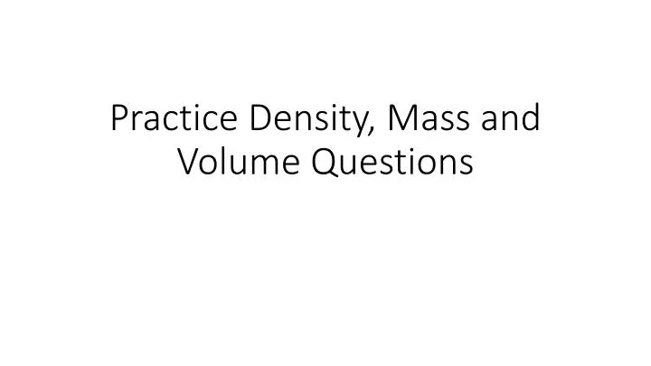 practice density mass and volume questions