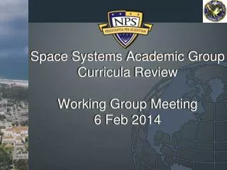 Space Systems Academic Group Curricula Review Working Group Meeting 6 Feb 2014