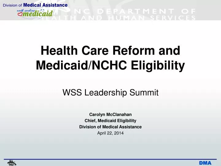 health care reform and medicaid nchc eligibility wss leadership summit