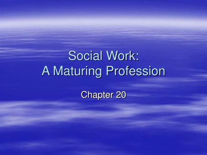 social work a maturing profession