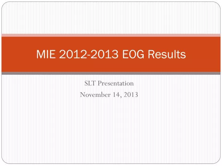 mie 2012 2013 eog results