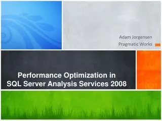 Performance Optimization in SQL Server Analysis Services 2008