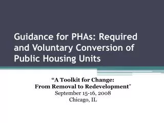 Guidance for PHAs: Required and Voluntary Conversion of Public Housing Units