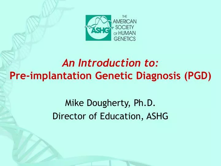 an introduction to pre implantation genetic diagnosis pgd
