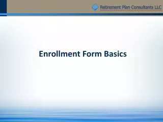 Enrollment Form Basics