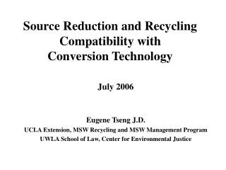 Source Reduction and Recycling Compatibility with Conversion Technology