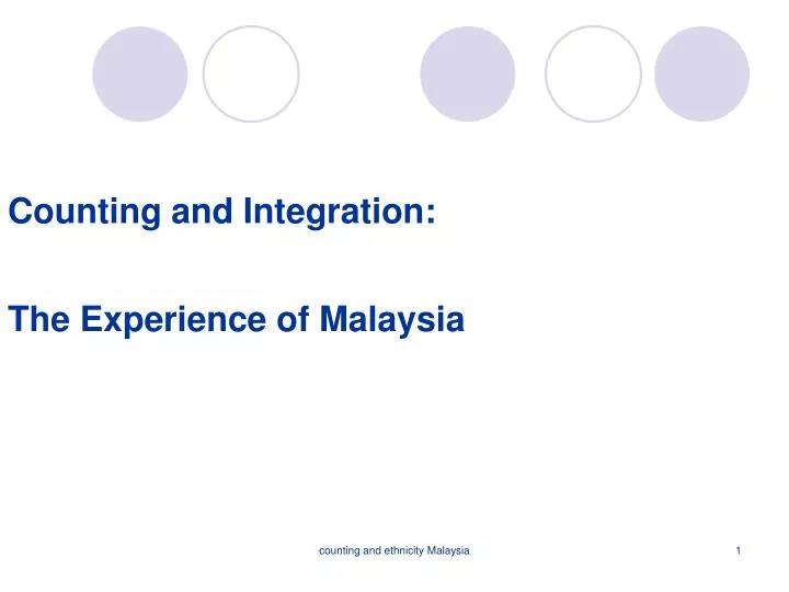 counting and integration the experience of malaysia