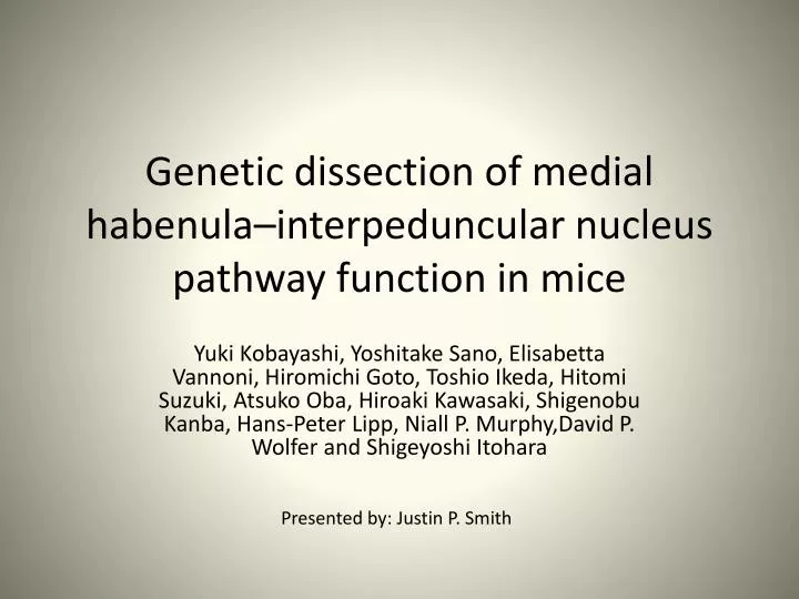 genetic dissection of medial habenula interpeduncular nucleus pathway function in mice