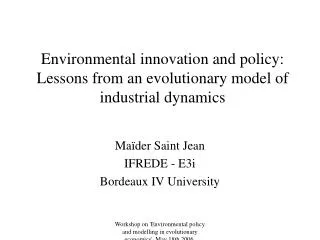 Environmental innovation and policy: Lessons from an evolutionary model of industrial dynamics