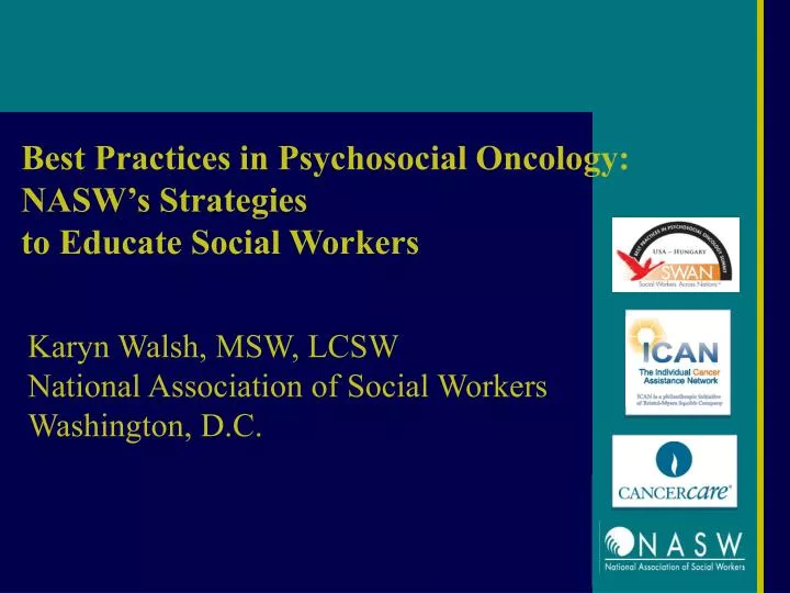 best practices in psychosocial oncology nasw s strategies to educate social workers