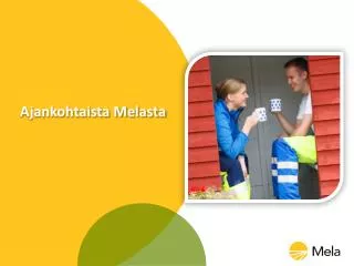 ajankohtaista melasta