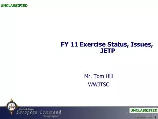 FY 11 Exercise Status, Issues, JETP