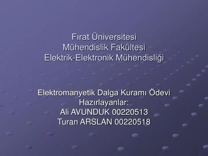 PPT - Fırat Üniversitesi Mühendislik Fakültesi Elektrik-Elektronik ...