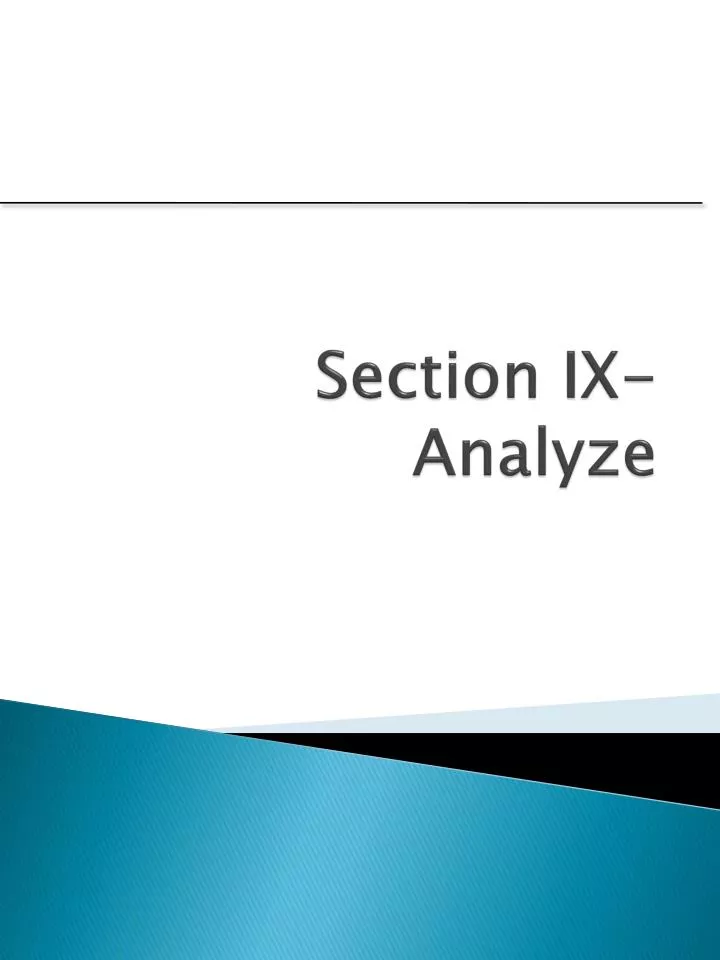 section ix analyze