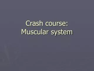 Crash course: Muscular system