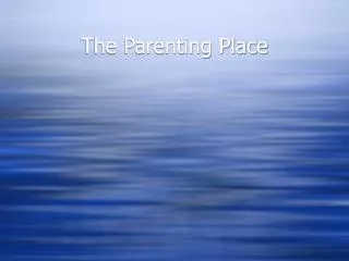 The Parenting Place