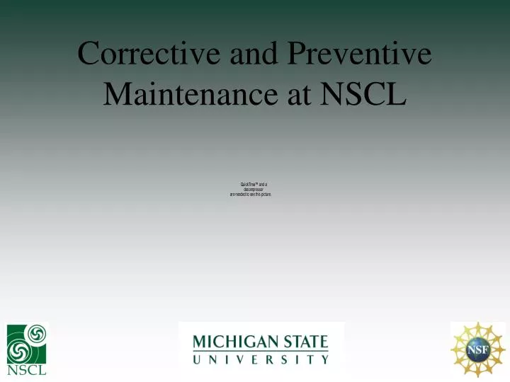 corrective and preventive maintenance at nscl