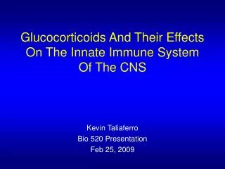 Glucocorticoids And Their Effects On The Innate Immune System Of The CNS