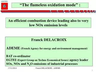An efficient combustion device leading also to very low NOx emission levels